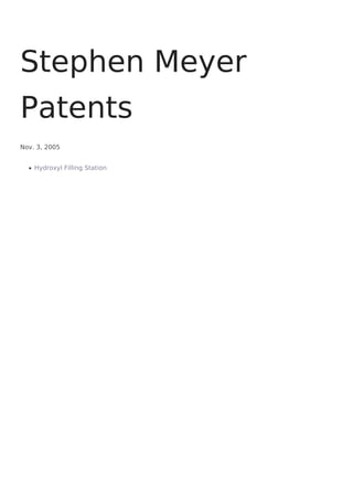 Nov. 3, 2005
Hydroxyl Filling Station
Stephen Meyer
Patents
 