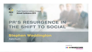 The resurgence of public relations in the shift to social