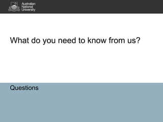 What do you need to know from us? Questions