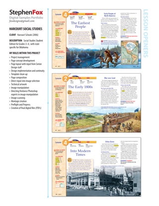 LESSONOPENERS
32 ■ Unit 1
Lesson
WHAT TO KNOW
How did life change
for the early people of
Oklahoma?
VOCABULARY
ancestor p. 33
extinct p. 33
agriculture p. 34
earthwork p. 34
ceremony p. 34
PEOPLE
Paleo-Indians
Clovis people
Mound Builders
PLACES
Stecker
Spiro Mounds
Le Flore
Washita River
Focus
Skill
MAIN IDEA
AND DETAILS
The Earliest
People
The hunter next to you raises his
arm and points to a spot in the
distance. You look where he is pointing and
see a mammoth down in the canyon. For
the first time in weeks, you have a source
of meat. This animal will feed all of you for
days. You and the other hunters move slowly
toward it, spears in hand.
ARE
OU
HERE
YA
O
TTTH
SXEOK07ASE4X_U1L4.indd 1 6/7/06 11:43:33 AM
Unit 1 ■ 33
Early People of
North America
About 11,000 years ago, groups of
hunters lived in Oklahoma. How did
they get here? How did they live?
Paleo-Indians
Many scientists say that people
first reached North America by cross-
ing a land bridge that once connected
North America and Asia. Those early
people are now called Paleo-Indians,
which means “old” or “first” Indians.
Over thousands of years, these
people spread throughout North
and South America. They were the
ancestors, or early relatives, of
present-day Native Americans, or
American Indians.
Big Game Hunters
The Clovis people were the first
to leave signs in Oklahoma. They
traveled the land, using long spear
points to hunt. Some spear points
were found in a mammoth skel-
eton near Stecker, in southwestern
Oklahoma. A mammoth was a
huge elephantlike animal that is
now extinct, or no longer living.
Scientists tested the bones and
found that they are about 11,000
years old.
MAIN IDEA AND DETAILS
What is an ancestor?
MOVEMENT Groups of Paleo-Indians in
what is now Caddo County used spears to
hunt mammoths (below). From which continent
might early people have walked to North America?
SXEOK07ASE4X_U1L4.indd 33 6/8/06 8:58:09 AM
134 ■ Unit 3
Lesson
Into Modern
Times
It’s 1964. Your mother is reading the
newspaper. She says, “Congress has
just passed the Civil Rights Act. This means
that separating people by race is now illegal.”
Your mother tells you that two Oklahoma
women helped make this possible. You hope
that one day you can make a difference in
the world, too.
WHAT TO KNOW
How did Oklahoma
change after World
War II?
VOCABULARY
economy p. 135
migration p. 135
civil rights p. 136
segregation p. 136
dam p. 138
lock p. 138
PEOPLE
Angie Debo
Ralph Ellison
Ada Lois Sipuel
Clara Luper
Robert S. Kerr
PLACES
McClellan-Kerr Arkansas
River Navigation
System
Focus
Skill
SUMMARIZE
ARE
OU
HERE
YA
O
TTTH
SXEOK07ASE4X_U3L4.indd 1 6/14/06 2:25:01 PM
Cities Grow
After World War II, the Oklahoma
economy kept growing. An economy
is the way people in a state, a region,
or a country make and use goods
and services to meet their needs.
Job Opportunities
Before World War II, most people
in Oklahoma lived on farms. After
the war, there was a migration, or
movement, of people to cities. People
moved to cities in search of jobs.
Thousands went to work for oil
companies. Some drilled new wells.
Some pumped oil. Others made
sure the pumps and the oil pipelines
worked.
People worked in many industries.
Some built and repaired airplanes.
Others made machinery, electronic
equipment, or food products. Some
worked for natural gas companies.
Angie Debo was an author and
teacher from Marshall, Oklahoma.
She wrote about what Oklahomans
experienced during the twentieth
century. Today, Debo is known as
the First Lady of Oklahoma history.
SUMMARIZE
Why did people in Oklahoma move after
World War II?
TULSA Workers, shoppers, and theatergoers crowd the corner
of Fourth and Boulder in downtown Tulsa.
Unit 3 ■ 135
SXEOK07ASE4X_U3L4.indd 2 6/14/06 2:25:16 PM
66 ■ Unit 2
Lesson
The Early 1800sWHAT TO KNOW
How did the Louisiana
Purchase affect what is
now Oklahoma?
VOCABULARY
treaty p. 67
frontier p. 70
territory p. 71
PEOPLE
Thomas Jefferson
Napoleon Bonaparte
Meriwether Lewis
William Clark
Richard Sparks
Zebulon Pike
James Wilkinson
George C. Sibley
Stephen H. Long
John R. Bell
PLACES
Great Salt Plains
Missouri Territory
Arkansas Territory
Focus
Skill
CAUSE AND
EFFECT
The sunrise wakes you. As you stretch,
you look around. You see plants and
animals that you have never seen before.
For the past year, you have been exploring
Louisiana, the land first claimed by La Salle.
Yesterday, you reached the Red River. In your
journal, you record what you see. You know
that President Thomas Jefferson will be
interested in learning about this land.
ARE
OU
HERE
YA
O
TTTH
SXEOK07ASE4X_U2L2.indd 1 6/13/06 1:07:18 PM
War over Land
The French fought the Spanish for
land west of the Mississippi. At the
same time, the French struggled with
the British for control of the land east
of the Mississippi.
The French and Indian War
In 1754, the conflict between the
French and the British led to war.
This conflict became known as the
French and Indian War. Many Native
Americans fought as allies of the
French. The Native Americans fought
with the French because they were
trading partners. Also, the French
did not build as many settlements or
farms on Native American land as
the Spanish did.
Near the end of the war, Spain
joined France in the fight against
Britain. To repay Spain for its losses
in the war, France gave Spain most
of its lands west of the Mississippi.
France Loses the War
After eight years, the French lost
the war. In 1763, the French signed
the Treaty of Paris with the British.
A treaty is a written agreement
between groups or countries. The
Treaty of Paris gave Britain most
of Canada, Spanish Florida, and all
French lands east of the Mississippi.
The French had lost nearly all their
lands in North America.
CAUSE AND EFFECT
How did the Treaty of Paris affect
France?
THE FRENCH AND INDIAN WAR During the war, the only major battle
fought in Oklahoma was the 1759 Battle of Twin Villages.
SXEOK07ASE4X_U2L2.indd 2 6/13/06 1:07:36 PM
StephenFox
Digital Samples Portfolio
foxdesigns@gmail.com
HARCOURT SOCIAL STUDIES
CLIENT  Harcourt Schools (2006)
DESCRIPTION  Social Studies Student
Edition for Grades 3–4, with state
specific for Oklahoma
MY ROLES WITHIN THIS PROJECT 
•	 Project management
•	 Page concept development
•	 Page layout with input from Senior
Design staff
•	 Designimplementationandcontinuity
•	 Template clean-up
•	 Page composition
•	 Direct input into image selection
•	 Technical artwork
•	 Image manipulation
•	 Directing freelance Photoshop
experts in image manipulation
•	 Image scanning
•	 Montage creation
•	 Preflight and Prepress
•	 Creation of final digital files (PDFs)
 