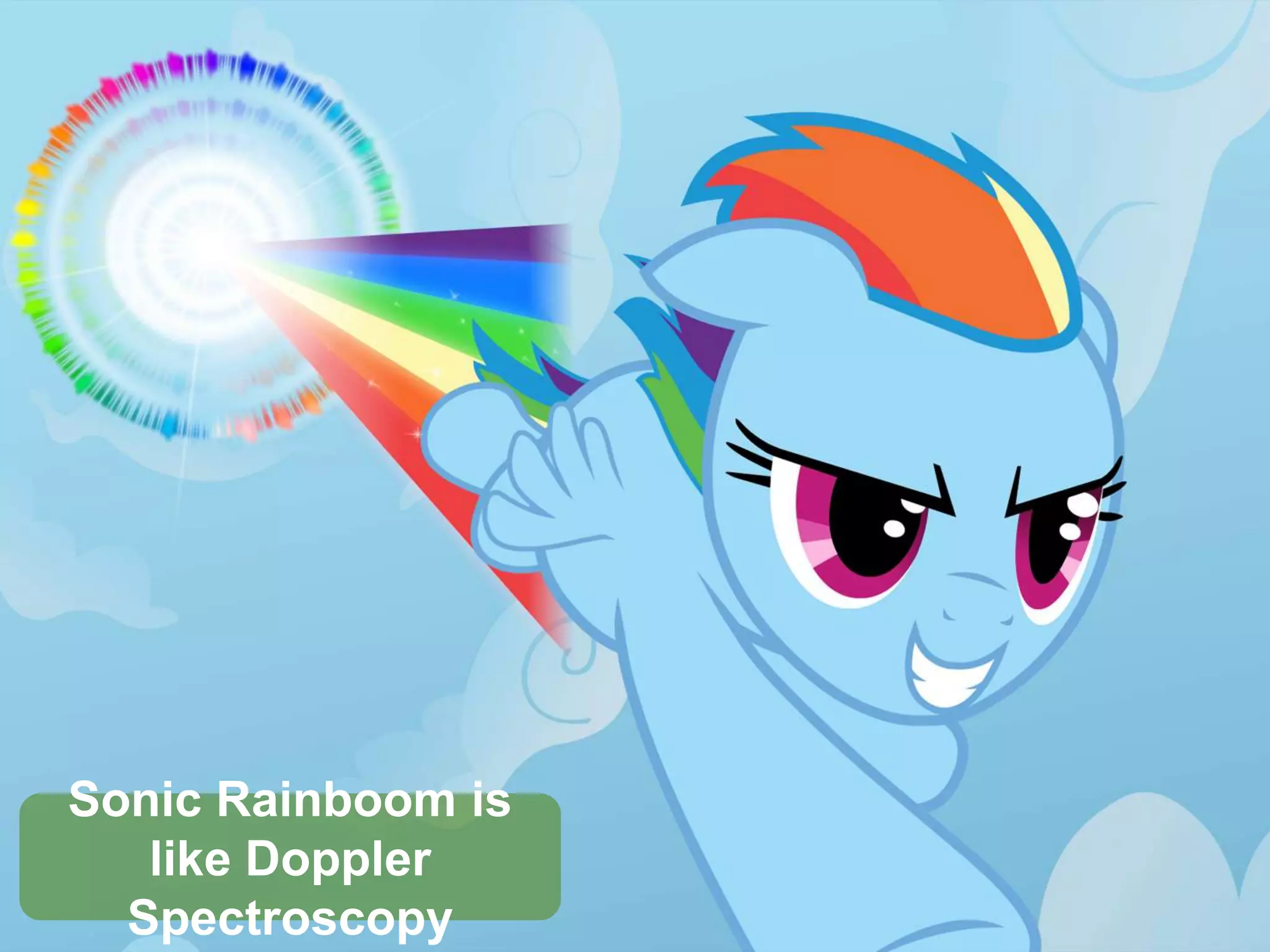 Sonic Rainboom is like Doppler Spectroscopy