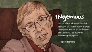 Stephen Hawking: 1942 - 2018
 