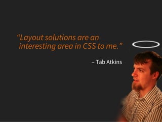 Flexbox: One Giant Leap for Web Layout (CSS Day 2013)