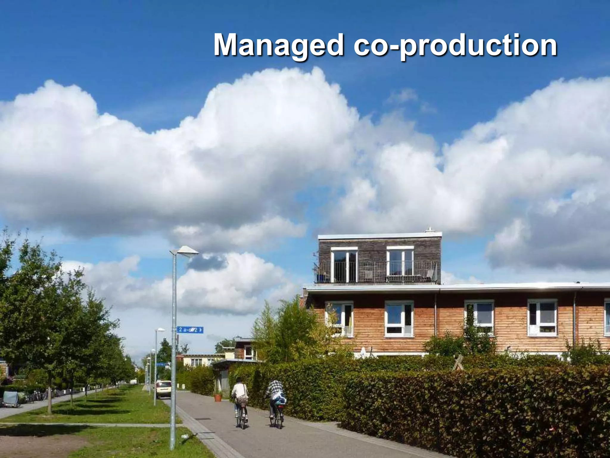 Managed co-production
 