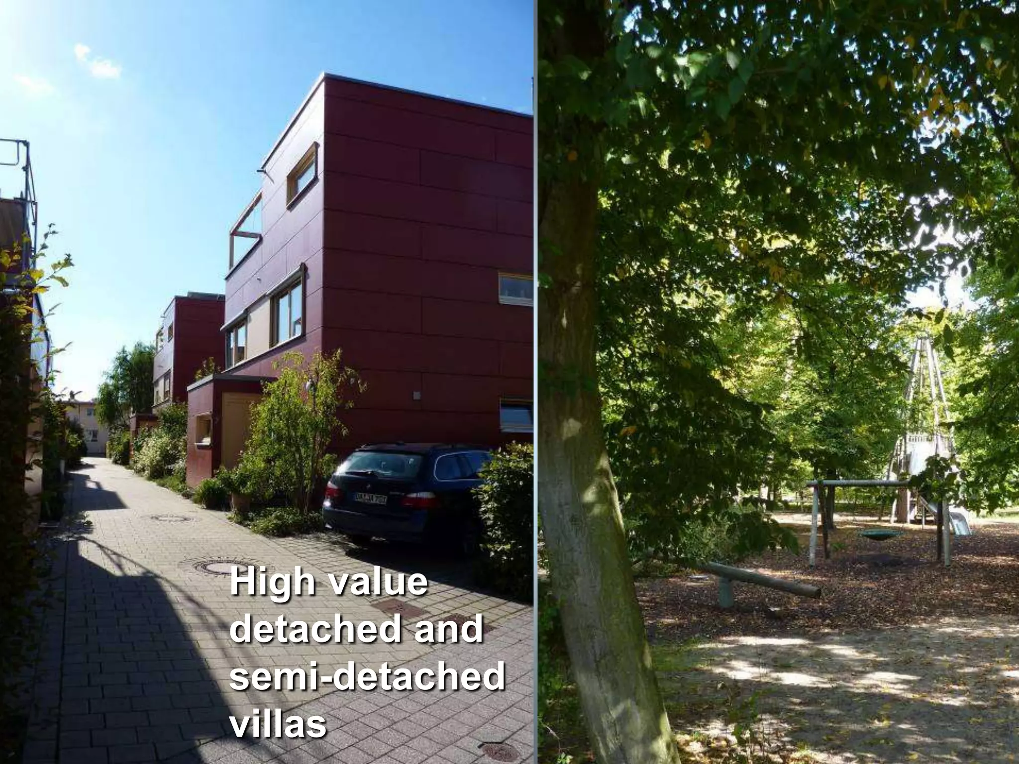 High value
detached and
semi-detached
villas
 