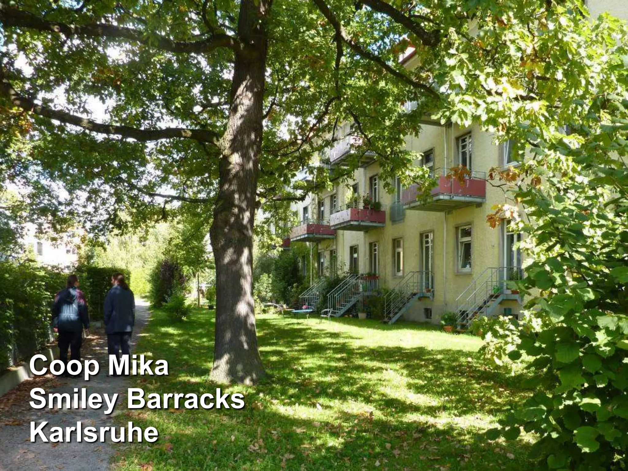 Coop Mika
Smiley Barracks
Karlsruhe
 