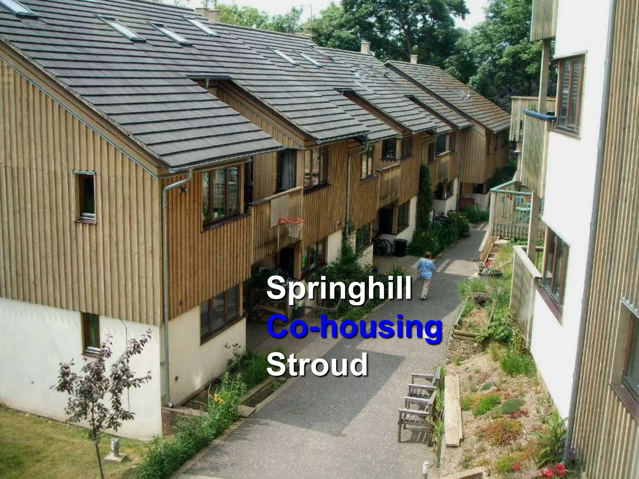 Springhill
Co-housing
Stroud
 