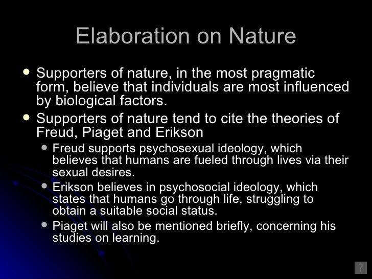 Nature Vs Nurture Also Known As Nature Vs Nurture Also Known As