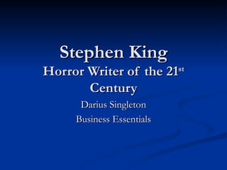 Stephen King Horror Writer of the 21 st  Century Darius Singleton Business Essentials 