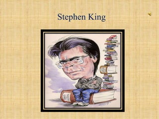 Stephen King
 