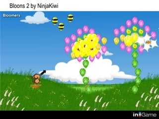 Bloons 2 by NinjaKiwi
 