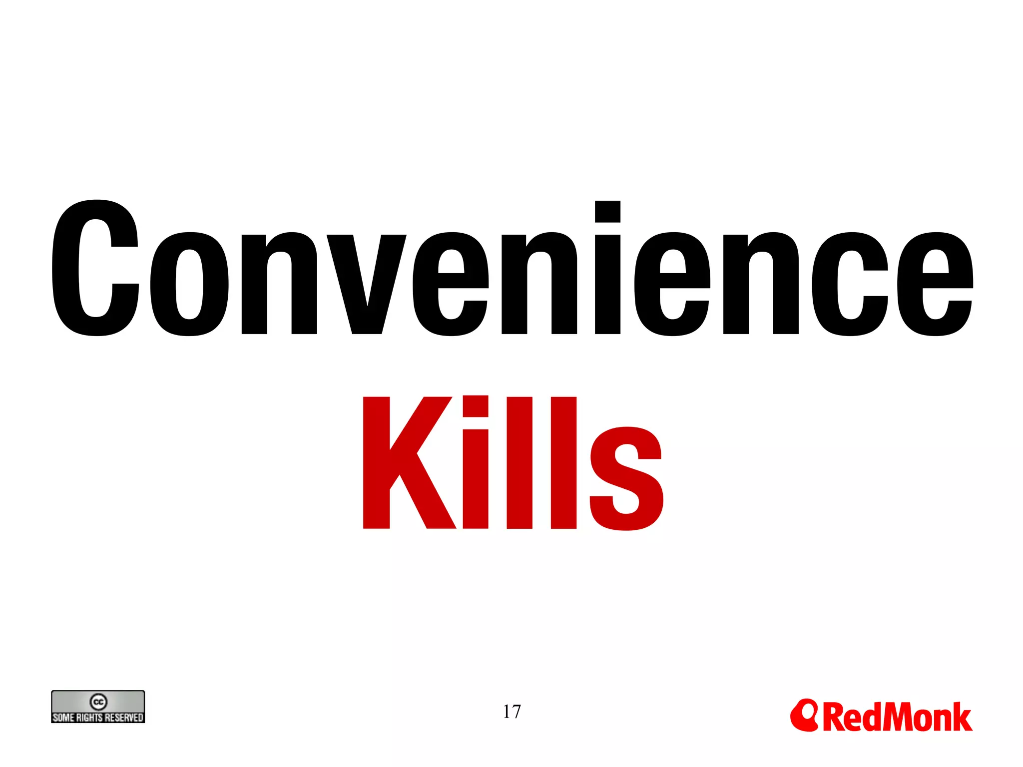 17
Convenience
Kills
 