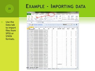 EXAMPLE - IMPORTING DATA
 Use the
Data tab
to import
files from
SPSS or
STATA
formats.
NISO - AUGUST 31, 2016
23
 
