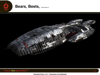 Essential Power, LLC ~ Proprietary & Confidential
4
 