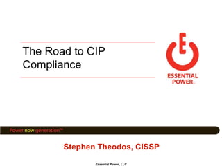 Stephen Theodos, CISSP
Essential Power, LLC
 