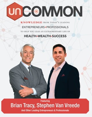 “Common” can be defined as ordinary while “uncommon”
suggests rarity. However, combining Common Sense with
Uncommon Knowledge has the potential to produce
winners. While Common Sense has been noted to be in
short supply and Uncommon Knowledge hard to come by,
the Celebrity Experts®
in this book have combined the two
to produce high rates of success in their fields.
If you are looking to accomplish personal, worthy goals,
a helping hand will get you there faster. In addition, a
mentor will invariably get you there at less cost than
if you try to make your own way, helping you to avoid
errors that may be time-consuming or costly, or both.
Succeeding requires the attributes of hard work, sound
planning, action and perseverance—while combining
common sense and uncommon knowledge as a part of
the process.
This book presents a panel of CelebrityExperts®
including:
Financial Consultants, Wealth Managers, Retirement,
Investment and Health Specialists, Realtors®
, Marketers,
Coaches and other entrepreneurial specialists. They have
all attained success in their fields and would be pleased
to mentor you on your journey to attain your goal(s). You
need not be alone…
You see, in life, lots of people know what to do,
but few people actually do what they know.
Knowing is not enough! You must take action.
~ Anthony Robbins
The authors in this book have donated all royalties to Entrepreneurs
International Foundation. For more information, please visit
www.entrepreneursfoundation.com.
DESIGNED AND PRODUCED BY CELEBRITYPRESS®
WWW.CELEBRITYPRESSPUBLISHING.COM
Printed in the USA
Brian Tracy
Brian Farkas
Chris Duncan
Chris Goff
Bo Manry
Clayton Hart
Doug Chapman
Edward Storer
Jake Scott
Greg Rollett
Frank Merenda
James E. Fox
W. Adam Clatsoff
John Bennett
John Nicholls
Nick Nanton
JW Dicks
May Bagnel
Marjorie Dick Stuart
Elmer Davis, Jr.
Tracy Cousineau
Josh Painter
Joe MacMunn
Pa Joof
Phyllis Merrill
Perminder Chohan
Pia Washington
Rodney Jones
Stacie Widhelm
Stephen Van Vreede
Sua Truong
Tanja N. Reid
Thomas Helbig
Bradford Creger
Dr. Vincent J. Monticciolo,
DDS, MBA, JD
Diego Nicholas
Will Shannon
Roger O. Hudspeth
Chris Albonetti
Stephen Van Vreede helps his technical client members craft and communicate their unique
story (“personal brand”) and leverage the power of networking in today’s complex job market.
Before becoming an entrepreneur, he spent his days climbing the corporate ladder at a GE
Capital Company, where he engineered the growth and rapid technological advancement of a
large-scale international operation.
Stephen was struck by the volume of candidates that struggled to present themselves
successfully in professional interviews. An even bigger surprise was the realization that
corporate hiring and retention policies resulted in an often convoluted and chaotic process (what he calls corporate
“goo”) that left hiring managers and candidates frustrated and confused. So, with his wife, Sheree, in 2001, he decided
to jump off the corporate ladder and embark on an entrepreneurial adventure in the résumé and career services field,
where he could be an advocate for professionals.
Over the past 14 years, Stephen has shaped his member solutions to succeed in an ever-changing market but with
unique differentiation and value delivery at the core of all client member messaging. Starting out under the No-
Stone-Unturned umbrella, where they served professionals across a wide spectrum of industries, he and Sheree soon
recognized a gap in the career services industry in serving the technology, manufacturing, and engineering markets
and knew they could fill that gap.
Thus, ITtechExec was conceived, where Stephen now serves as President and Chief Solutions Architect. He and
his specialized team work with technical professionals, managers, and executives with 15+ years of experience.
Stephen and Sheree have recently also launched NoddlePlace to focus on emerging technical professionals with 5–15
years of experience. At both ITtechExec and NoddlePlace, they not only craft résumés but also portfolio solutions,
which are proving to be much more effective in the technical arena. In addition, they offer one-of-a-kind, “concierge”
NoNonsense®
job search agent solutions that build immediate momentum in the marketplace for their members once
their brand messaging is in place.
Stephen holds an MBA from Villanova University, a Bachelor’s degree from the University of Maryland, and a Six
Sigma Black Belt Certification from GE. He is an Academy Certified Résumé Writer (ACRW) and a Certified Professional
Résumé Writer (CPRW). As a Certified Online Professional Networking Strategist (OPNS) and Micro-blogging Career
Strategist (MCS), Stephen is an expert in career marketing through social media forums like LinkedIn and Twitter.
Stephen’s work has been featured in multiple CIO.com and TechRepublic.com résumé makeover series. He has been
a keynote speaker at industry conferences and has served as an expert contributor on technology career, résumé, and
personal branding topics for articles featured by CIO Magazine, CIO.com, Dice.com, and other publications. Stephen
is a Board Member for the Career Thought Leaders, a think tank for the now, the new, and the next in the career field.
He is also passionate about service in his local community, where he serves as an elected official on the Town Council.
You can connect with Stephen at:
Stephen@ITtechExec.com
www.linkedin.com/in/stephenvanvreede
www.twitter.com/ITtechExec
Featuring
Brian Tracy, Stephen Van Vreede
And Other Leading Entrepreneurs & Professionals
STEPHEN VAN VREEDE
Due in stores
and on Amazon
and B&N by
Summer 2015!!
 