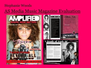 Stephanie Woods AS Media Music Magazine Evaluation 