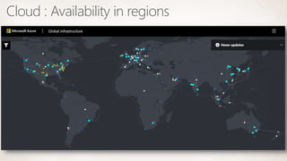 Cloud : Availability in regions
 