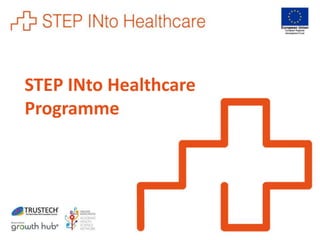 STEP INto Healthcare
Programme
 