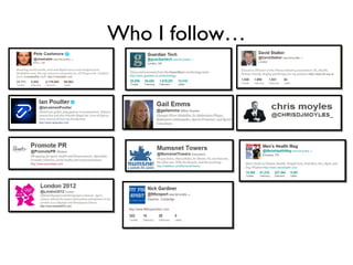Who I follow… 