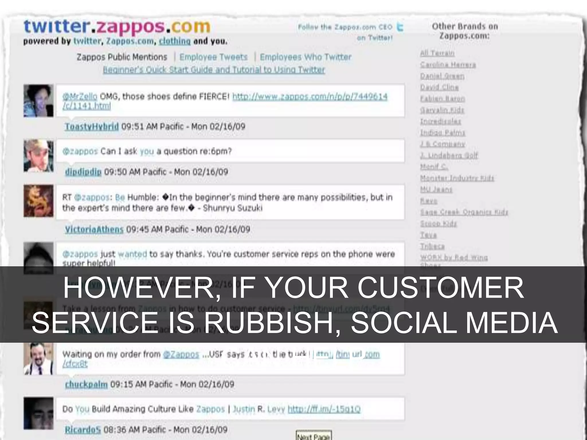 HOWEVER, IF YOUR CUSTOMER
SERVICE IS RUBBISH, SOCIAL MEDIA
CAN HELP
 
