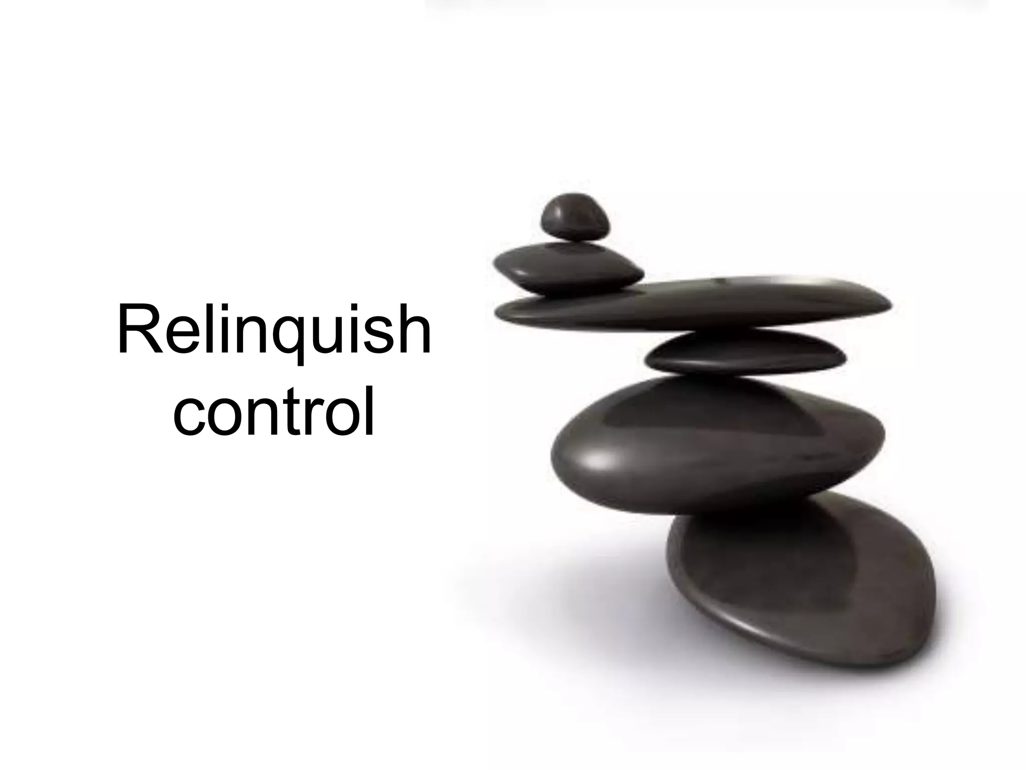 Relinquish
control
 