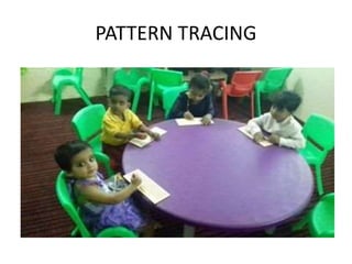 PATTERN TRACING
 