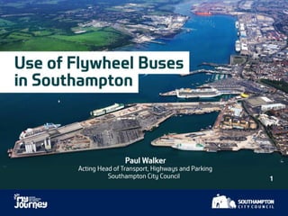 STEP on the Bus - Session 3.1 - Use of Flywheel Hybrid Buses in Southampton_Paul Walker