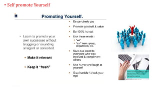 • Self promote Yourself
24
 