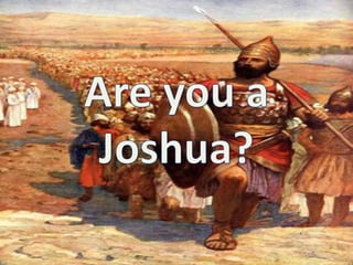 Are you a Joshua? 