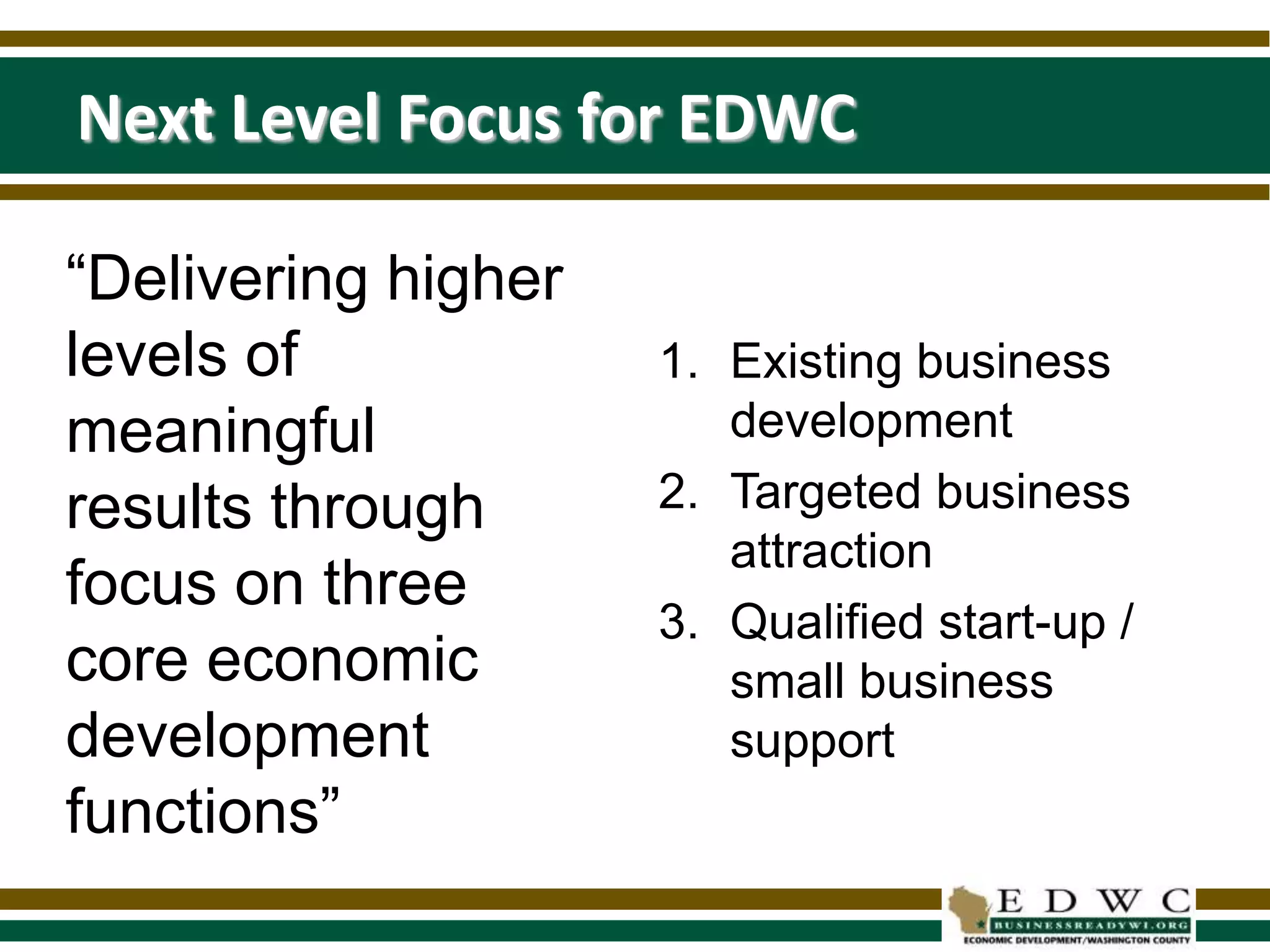 Promotional video “Business Ready, Life Ready”Outcomes Since Hiring New Executive DirectorForged the first countywide program anywhere in the state for allocating Recovery Zone Facility Bonds to private businesses