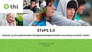 STePS 3.0
Sosiaali- ja terveydenhuollon tietojärjestelmäpalveluiden seuranta ja arviointi -hanke
1.10.2019–31.3.2023
11.8.2020
 