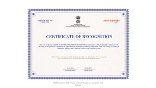 STEPS Academy OPC Private Limited; Bengaluru, Gurugram and
Kolkata
 