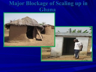 Major Blockage of Scaling up in Ghana  