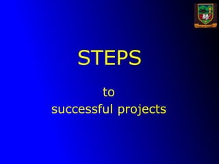 STEPS to successful projects 