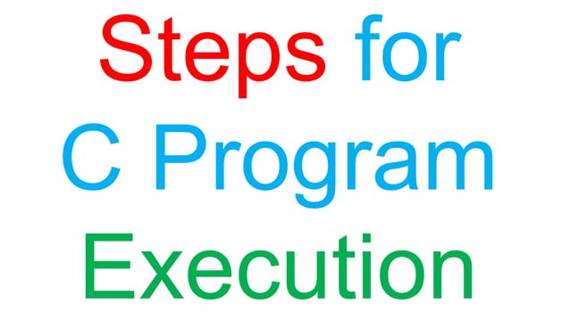 Steps for c program execution | PPT