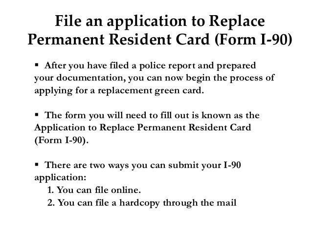 steps for replacing your lost or stolen green card i 90 form online