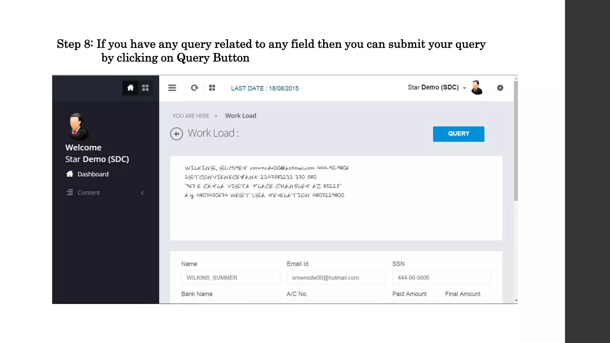 Step 8: If you have any query related to any field then you can submit your query
by clicking on Query Button
 