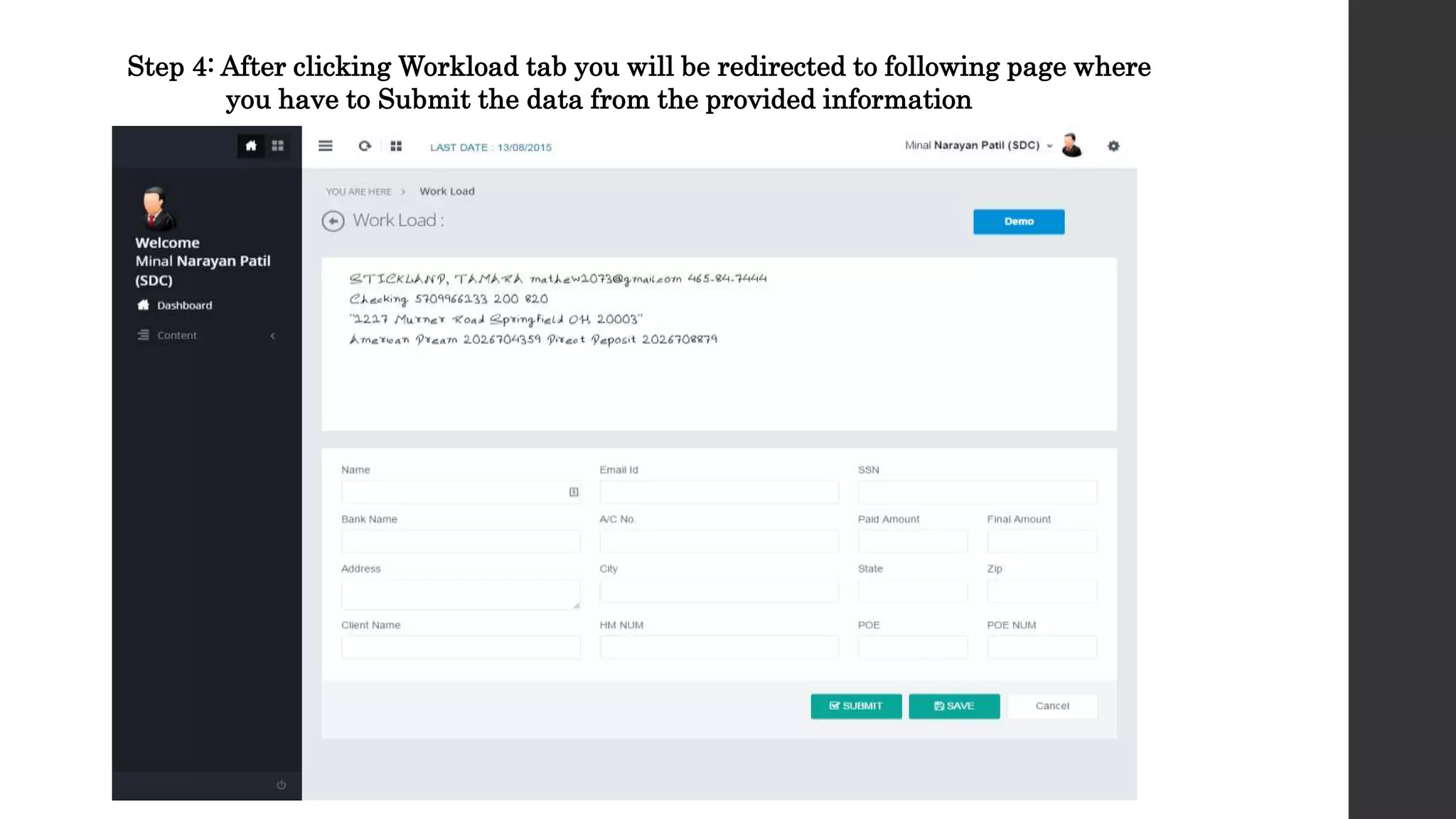 Step 4: After clicking Workload tab you will be redirected to following page where
you have to Submit the data from the provided information
 