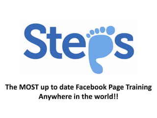 The MOST up to date Facebook Page Training Anywhere in the world!! 
