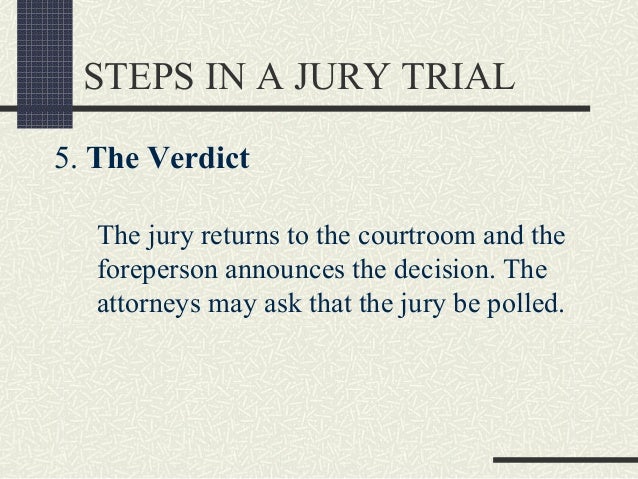 Steps of a jury trial Steps of a jury trial
