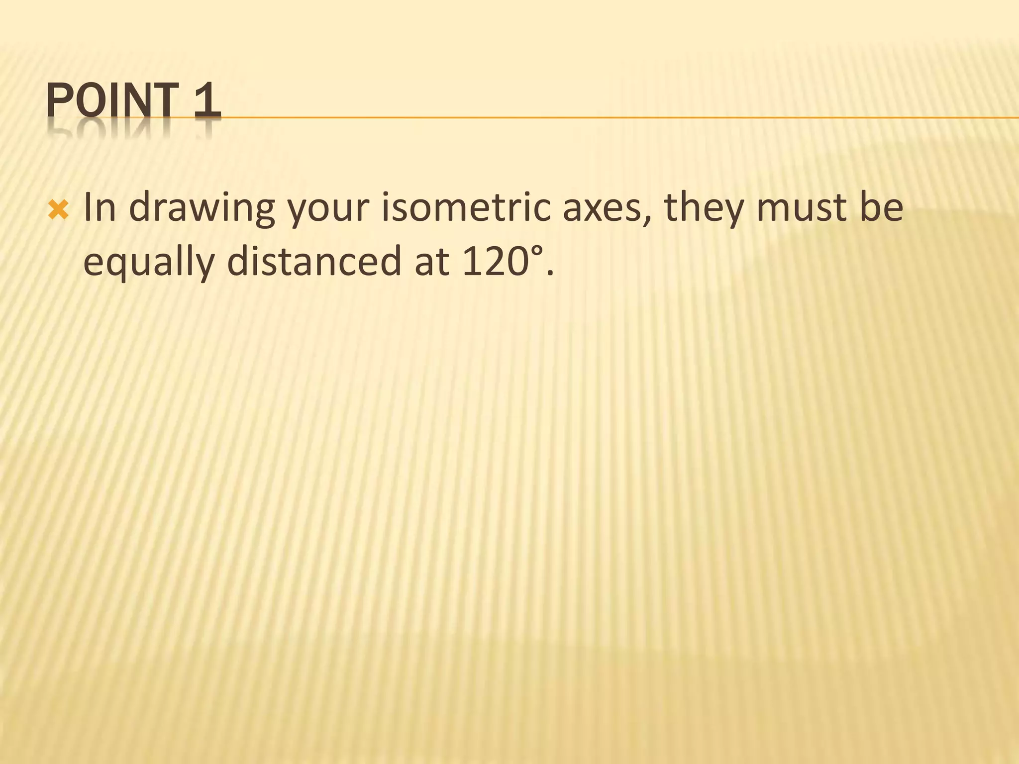 Steps in constructing an isometric drawing | PPT