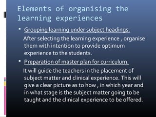 Organizing Learning Experiences Steps in curriculum by nisha | PPT