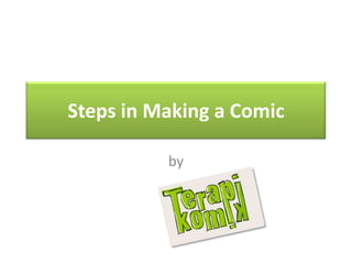 Steps in Making a Comic by 