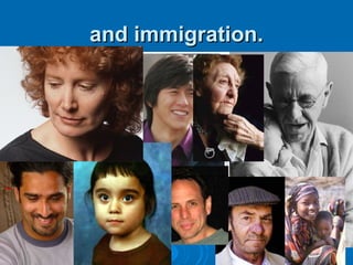 and immigration.and immigration.
 