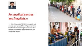 For medical centres
and hospitals –
1.– With the spread of COVID-19, hospitals and
medical centres were filled with patien...