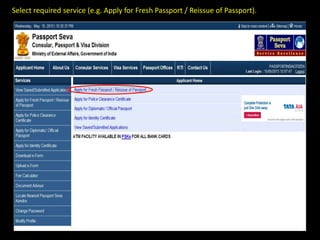 Select required service (e.g. Apply for Fresh Passport / Reissue of Passport).
 