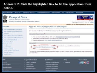 Alternate 2: Click the highlighted link to fill the application form 
online. 
 