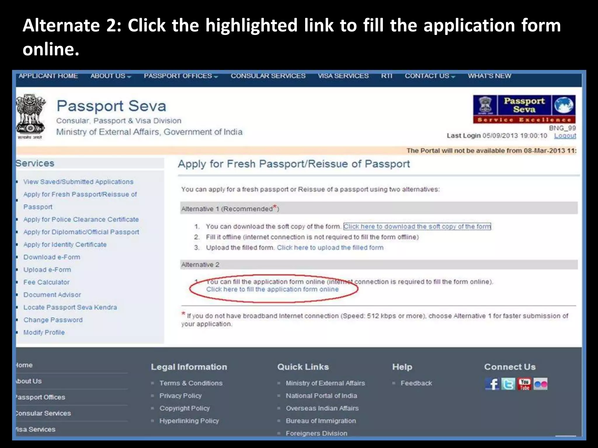 Alternate 2: Click the highlighted link to fill the application form 
online. 
 