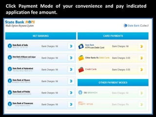 Click Payment Mode of your convenience and pay indicated 
application fee amount. 
 
